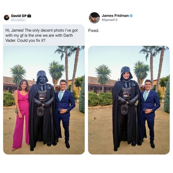 james fridman photoshop - David Gp James Fridman Fixed. Hi, James! The only decent photo i've got with my gf is the one we are with Darth Vader. Could you fix it? On