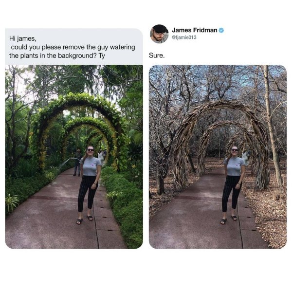 james fridman watering - James Fridman Hi james, could you please remove the guy watering the plants in the background? Ty Sure.