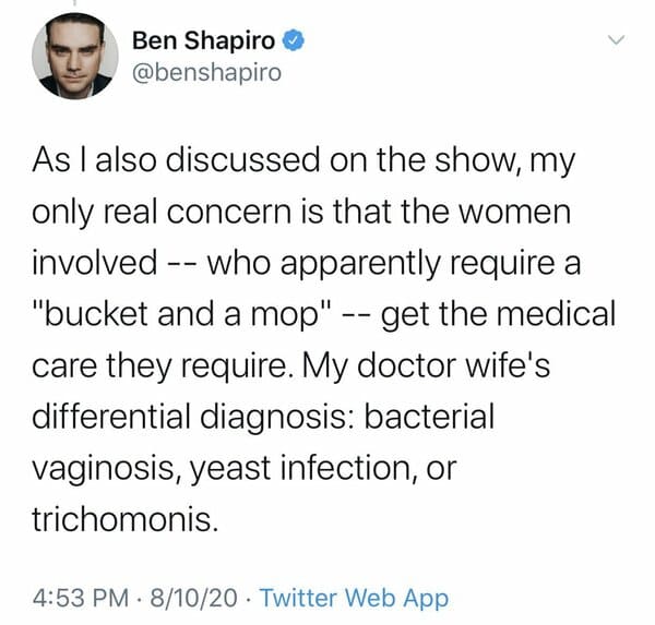 mars fbi meme - Ben Shapiro As I also discussed on the show, my only real concern is that the women involved who apparently require a "bucket and a mop" get the medical care they require. My doctor wife's differential diagnosis bacterial vaginosis, yeast 