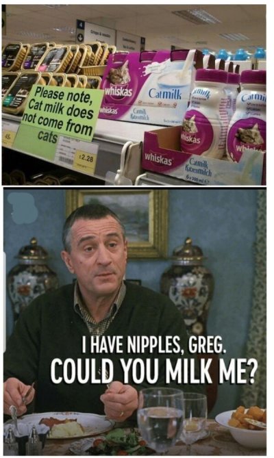 poster - whiskas Catmilk Please note, whiskas Cat milk does not come from cats hiskas 12.28 whiskas Camilk Kamilch 6. I Have Nipples, Greg. Could You Milk Me?