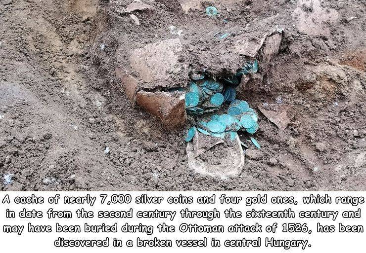 A cache of nearly 7,000 silver coins and four gold ones, which range in date from the second century through the sixteenth century and may have been buried during the Ottoman attack of 1526, has been discovered in a broken vessel in central Hungary.