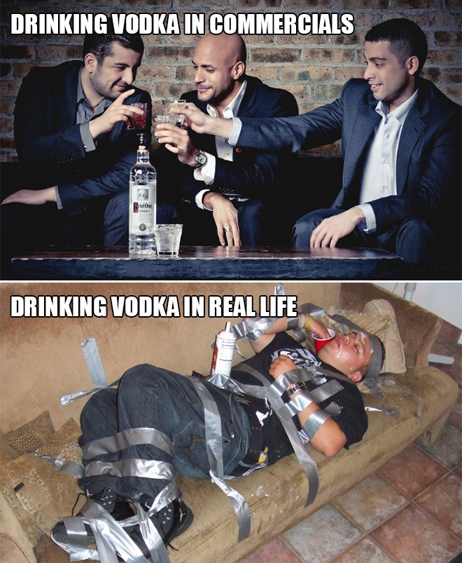 vodka expectation vs reality - Drinking Vodka In Commercials Redon Drinking Vodka In Real Life