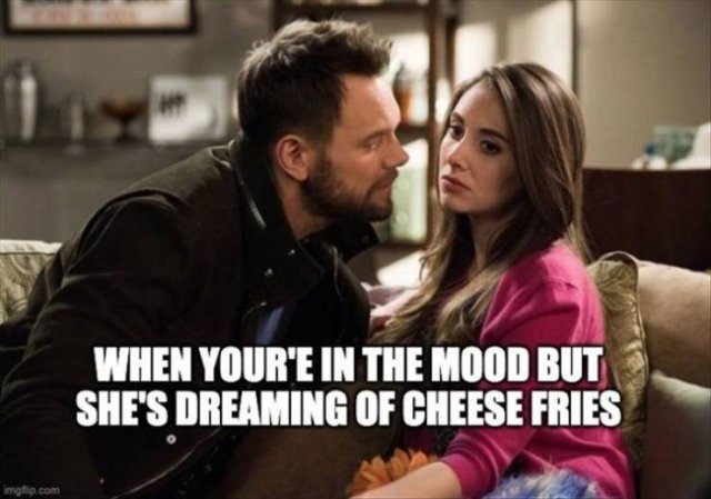 community annie and jeff - When Your'E In The Mood But She'S Dreaming Of Cheese Fries imgflip.com