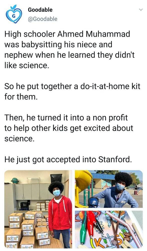 Goodable High schooler Ahmed Muhammad was babysitting his niece and nephew when he learned they didn't science. So he put together a doitathome kit for them. Then, he turned it into a non profit to help other kids get excited about science. He just got…