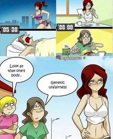 genetic unfairness comic - 100 00 405 30 Agfamous Look at that one's body.. Genetic unfairness