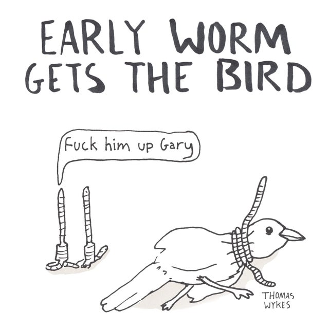 cartoon - Early Worm Gets The Bird fuck him up Gary Thomas Wykes