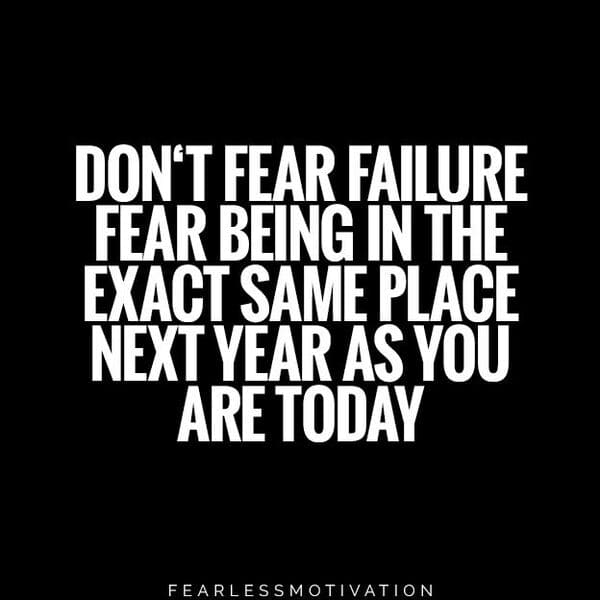 monochrome photography - Don'T Fear Failure Fear Being In The Exact Same Place Next Year As You Are Today Fearlessmotivation