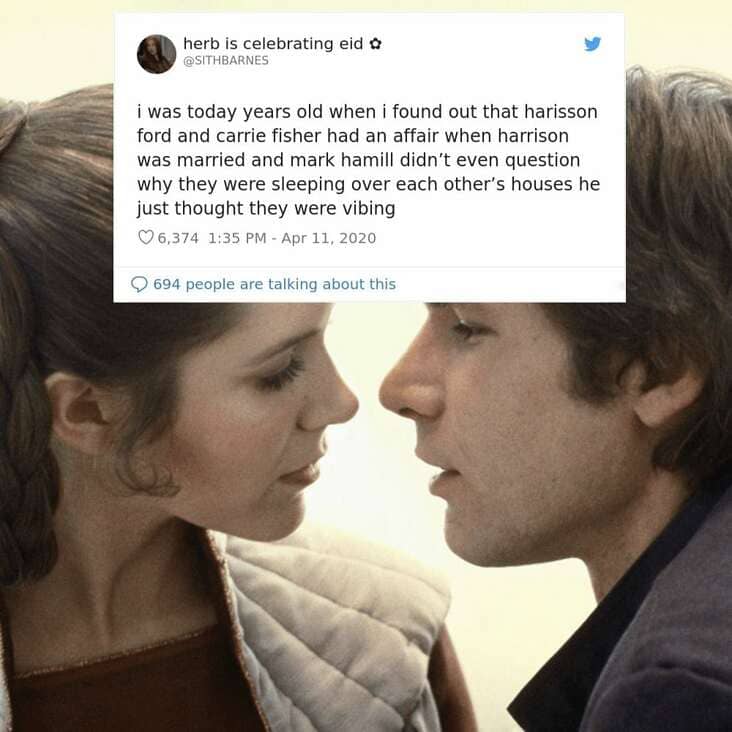 cool fun facts - i was today years old when i found out that harisson ford and carrie Fisher had an affair when harrison was married and mark hamill didn't even question why they were sleeping over each other's houses he just