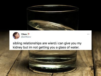 Okev wtf Kevy sibling relationships are wierd.i can give you my kidney but im not getting you a glass of water.