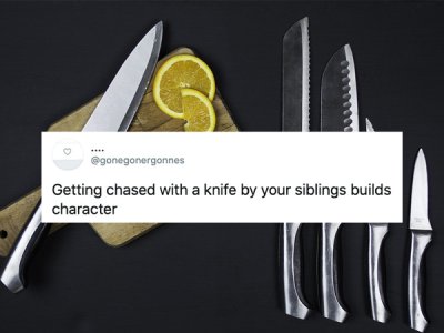 Getting chased with a knife by your siblings builds character