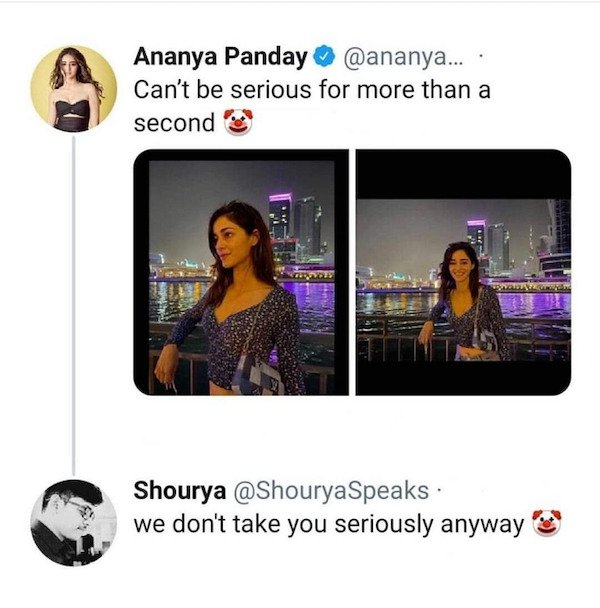 communication - Ananya Panday ... Can't be serious for more than a second Shourya we don't take you seriously anyway