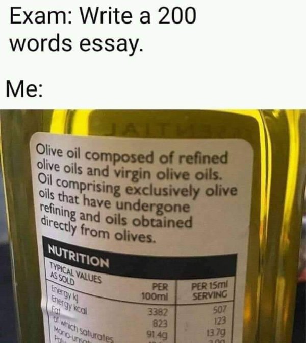 olive oil made out of olive oil meme - olive oils and virgin olive oils. Oil comprising exclusively olive Exam Write a 200 words essay. Me Olive oil composed of refined oils that have undergone refining and oils obtained directly from olives. Nutrition Ty