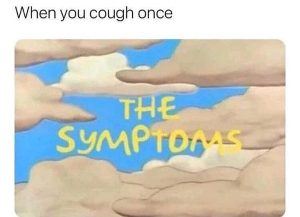 water - When you cough once The Symptoms
