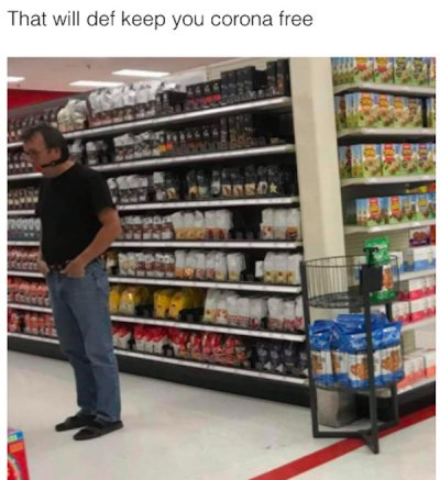 grocery store meme mask - That will def keep you corona free Sor 20000