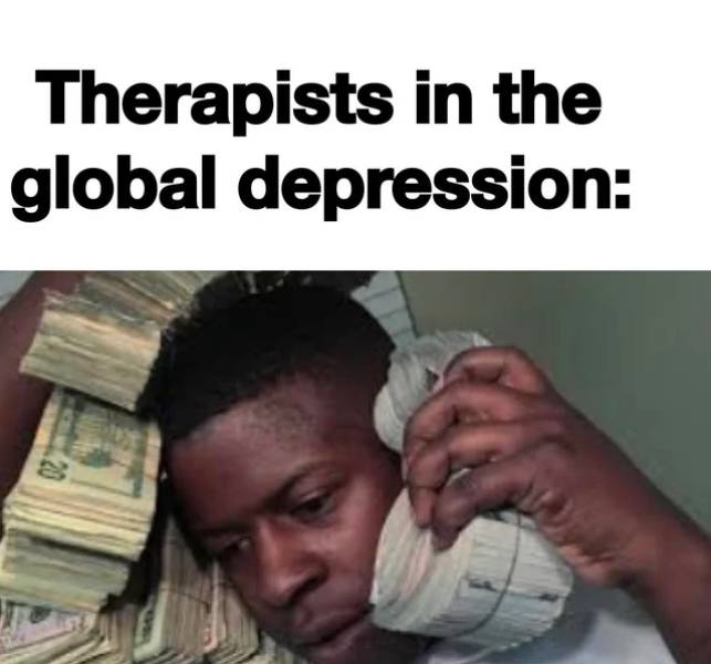 money to the ear - Therapists in the global depression