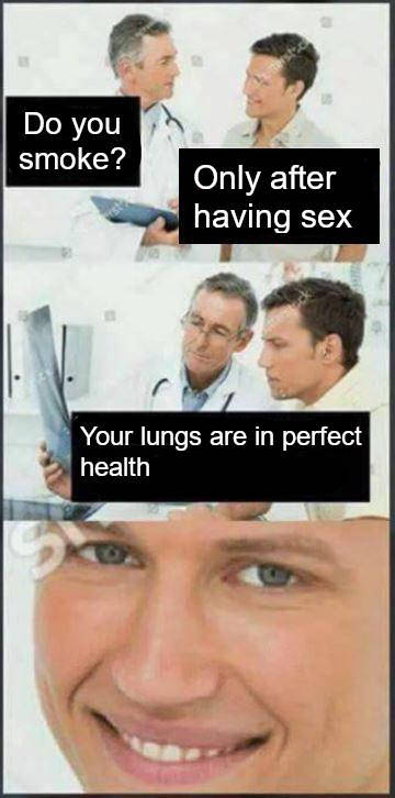 depression intensifies - gest Do you smoke? Only after having sex Your lungs are in perfect health