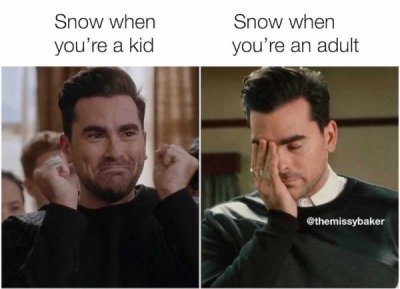 Snow when you're a kid Snow when you're an adult