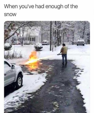 snow memes - When you've had enough of the snow