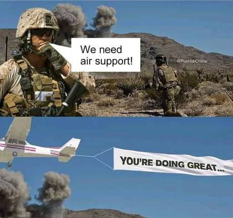 we need air support you re doing great - We need air support! PunHub Online You'Re Doing Great...