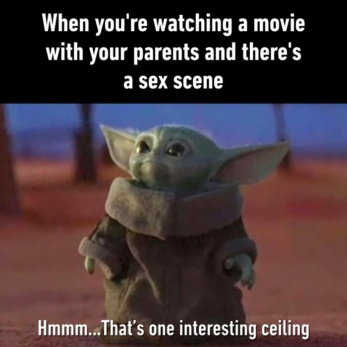 waiting for spring meme - When you're watching a movie with your parents and there's a sex scene Hmmm...That's one interesting ceiling