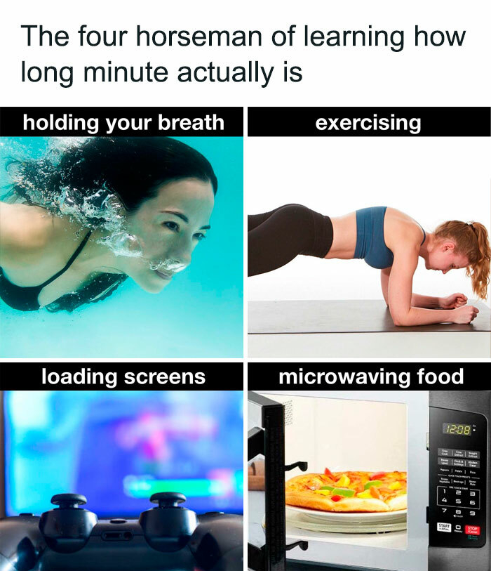 four horsemen of a minute - The four horseman of learning how long minute actually is holding your breath exercising loading screens microwaving food 1 Sut