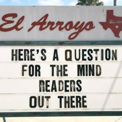 street sign - El Arroyo Austen Here'S A Question For The Mind Readers Out There