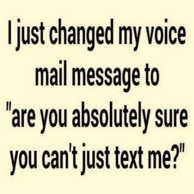 handwriting - I just changed my voice mail message to "are you absolutely sure you can't just text me?"