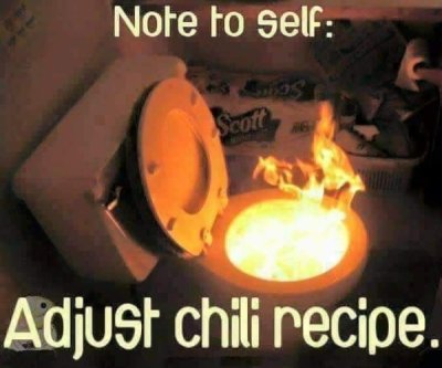 chilli memes - Note to self Scott Adjust chili recipe.