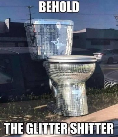 Behold Tu The Glitter Shitter