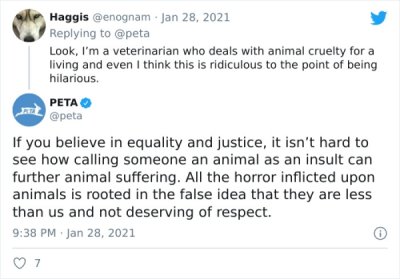 PETA, why are you the way that you are? Honestly, every time I try to do something fun or exciting, you make it not that way. I hate so much about the things that you choose to be.