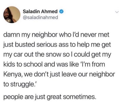 trump mueller tweets - Saladin Ahmed damn my neighbor who I'd never met just busted serious ass to help me get my car out the snow so I could get my kids to school and was 'I'm from Kenya, we don't just leave our neighbor to struggle. people are just grea