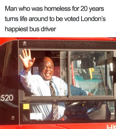 london's happiest bus driver - Man who was homeless for 20 years turns life around to be voted London's happiest bus driver Icin 520 14 Hk