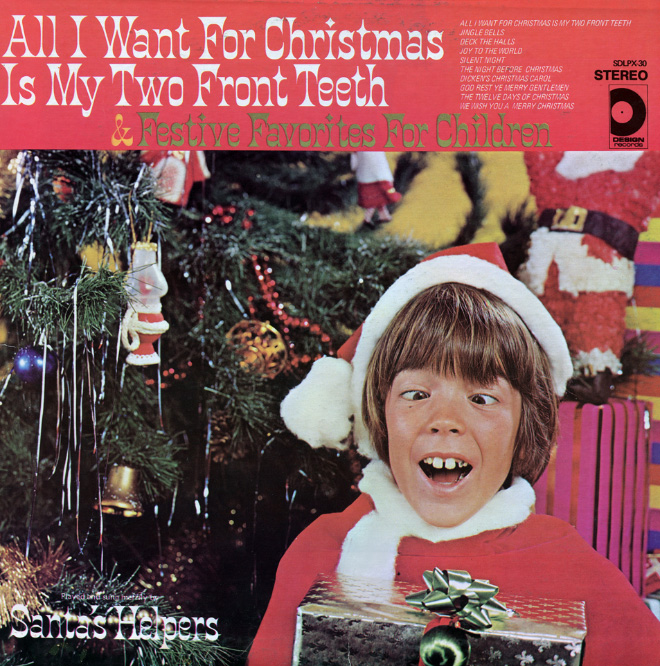 all i want for christmas is my two front teeth - All I Want For Christmas Is My Two Front Teeth & estive havales For Children Allant For Christmas Is My Two Front Teeth Mugle Bells Deck The Males Joy To The Movild Silent Night Sdlpx 30 The Might Before Ch