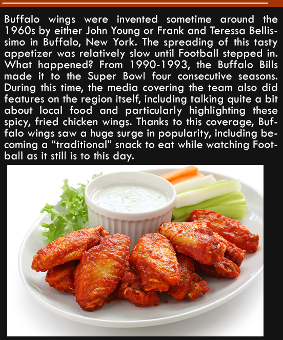 buffalo wings clay - Buffalo wings were invented sometime around the 1960s by either John Young or Frank and Teressa Bellis simo in Buffalo, New York. The spreading of this tasty appetizer was relatively slow until Football stepped in. What happened? From