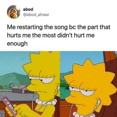 lisa headphones meme - abod Me restarting the song bc the part that hurts me the most didn't hurt me enough