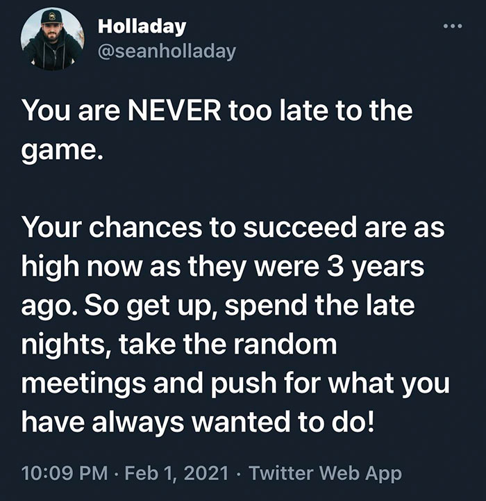 presentation - Holladay You are Never too late to the game. Your chances to succeed are as high now as they were 3 years ago. So get up, spend the late nights, take the random meetings and push for what you have always wanted to do! Twitter Web App