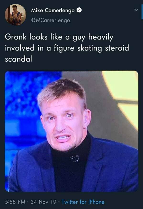 photo caption - Mike Camerlengo Gronk looks a guy heavily involved in a figure skating steroid scandal 24 Nov 19 Twitter for iPhone