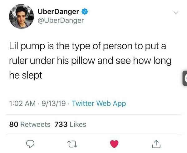 rob kardashian tweet about sisters fight - Uber Danger Lil pump is the type of person to put a ruler under his pillow and see how long he slept 91319 Twitter Web App 80 733