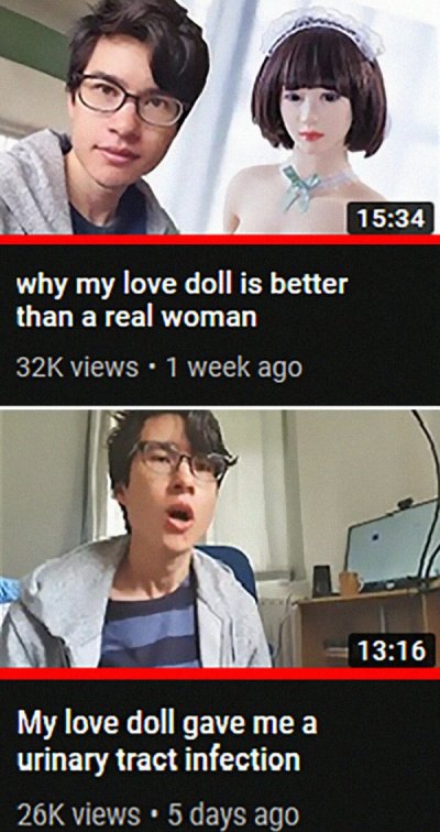 glasses - why my love doll is better than a real woman 32K views 1 week ago My love doll gave me a urinary tract infection 26K views 5 days ago