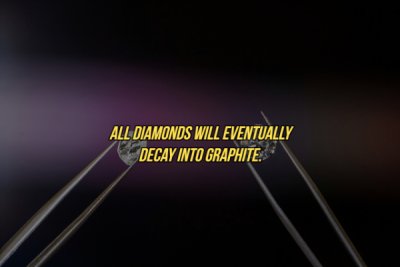 atmosphere - All Diamonds Will Eventually Decay Into Graphite.