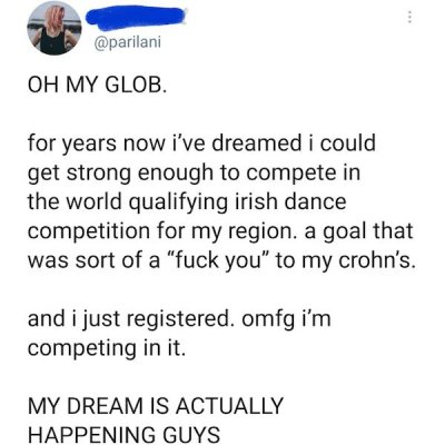 paper - Oh My Glob. for years now i've dreamed i could get strong enough to compete in the world qualifying irish dance competition for my region, a goal that was sort of a "fuck you" to my crohn's. and i just registered. omfg i'm competing in it. My Drea