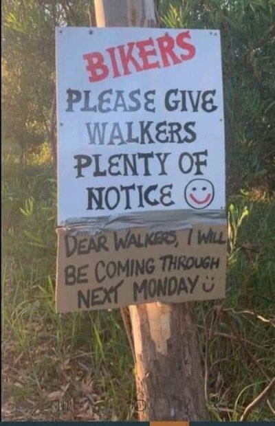 nature reserve - Bikers Please Give Walkers Plenty Of Notice O Dear Walkers, 7 Will Be Coming Through Next Monday