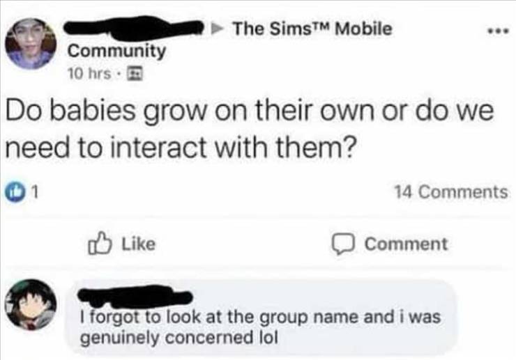 The Sims Mobile Community 10 hrs. Do babies grow on their own or do we need to interact with them? 14 Comment I forgot to look at the group name and i was genuinely concerned lol