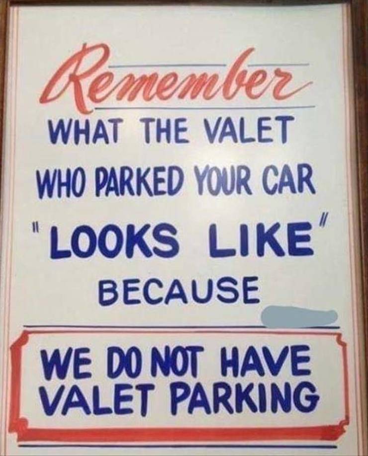 parking only - mem What The Valet Who Parked Your Car "Looks Because I 11 We Do Not Have Valet Parking