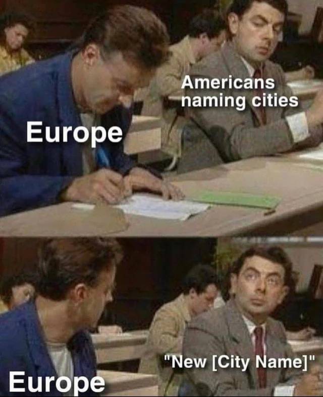 silmarillion memes - Americans naming cities Europe "New City Name" Europe