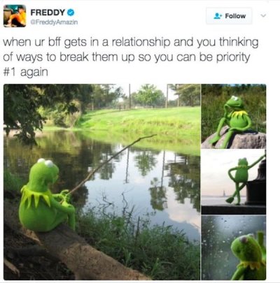 kermit 2020 meme - Freddy 2. GFreddyAmazin when ur bff gets in a relationship and you thinking of ways to break them up so you can be priority again