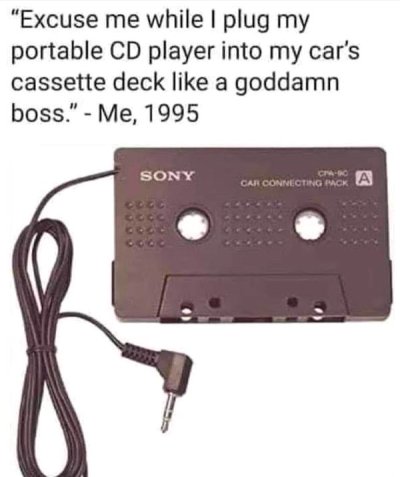 sony cassette adapter - "Excuse me while I plug my portable Cd player into my car's cassette deck a goddamn boss." Me, 1995 Sony Car Connecting Pack Pcx A