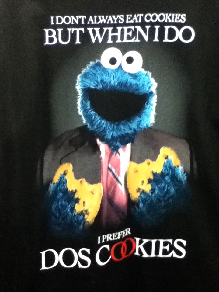 don t always eat cookies - Idont Always Eat Cookies But When Ido I Prefer Dos Cokies