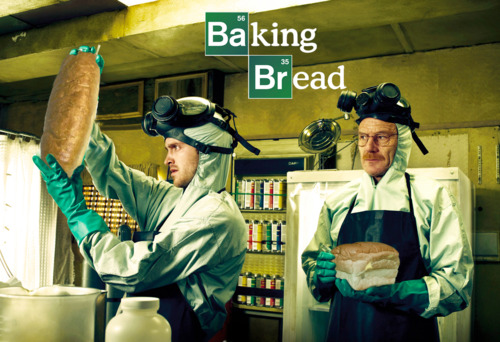 breaking bad bread - Baking Bread