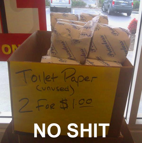 funny toilet memes - s Pro ootedd ricetess eless eleas 2 Toilet Paper Cunused For $1.00 No Shit